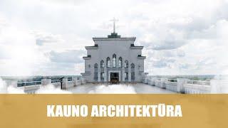 Kauno architektūra 3 dalis