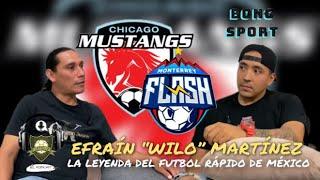 EFRAIN “WILO” MARTINEZ La leyenda del futbol rapido de Mexico  EPISODIO 25  T2