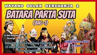 Wayang Golek GH2 Batara Parta Suta Bag 1 Audio Panggung 2003 - H. Ade Kosasih Sunarya