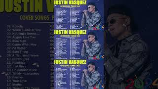 Justin Vasquez Nonstop Song 2023  #cover #playlist