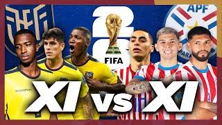 11 VS 11   ECUADOR VS PARAGUAY  ¿CUÁL ES MEJOR?