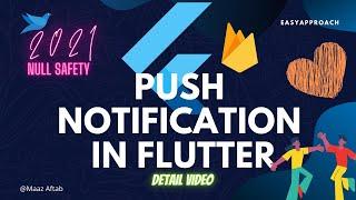 Push Notification in Flutter using Firebase Detailed Video Null Safety  2021