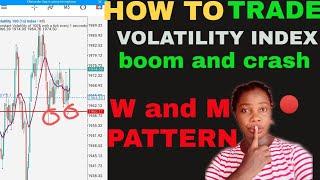  EASY way to TRADE VOLATILITY INDEX using this  M and W pattern