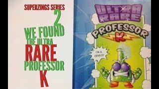 We Found Professor K  Ultra Rare  SuperZings Series 2