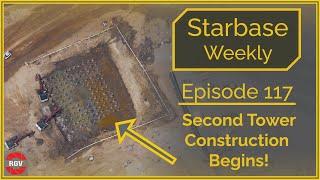 Starbase Weekly Ep.117 Second Launch Tower Construction Begins