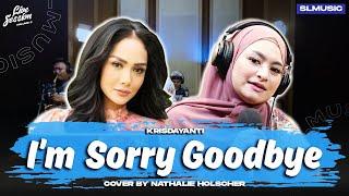 IM SORRY GOODBYE - KRISDAYANTI  COVER BY NATHALIE HOLSCHER