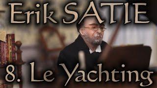 Erik SATIE Sports et divertissements 8. Le Yachting