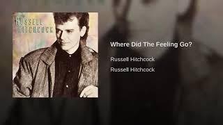 Where Did The Feeling Go? HQ Russell Hitchcock