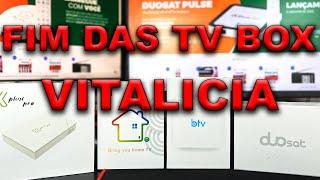 FIM das TV BOX Vitalícias - Atenção com as Marcas