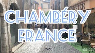 CHAMBÉRY- THE FRENCH CITY WHERE YOU CAN TASTE THE SWEETNESS OF LIFE Part 1
