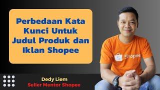 Perbedaan Kata Kunci Untuk Judul Produk dan Untuk Iklan di Shopee