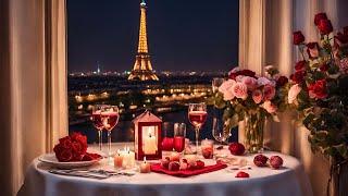 Happy Valentine’s Day  Perfect Romantic Parisian Ambience - Cozy Jazz Music For RELAXING & LOVE