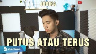 PUTUS ATAU TERUS - JUDIKA COVER ARVIAN DWI