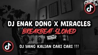 DJ ENAK DONG X MIRACLES BREAKBEAT SLOWED SOUND 𝘼𝙡𝙚𝙭𝙭 𝖋𝖙 𝐒𝐗 VIRAL TIK TOK TERBARU 2024 