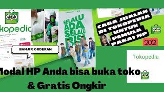 CARA DAFTAR & BUKA TOKO DI TOKOPEDIA HANYA MENGGUNAKAN HP  MUDAH BANGET