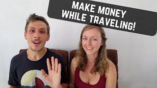 9 realistic ways to make money while traveling