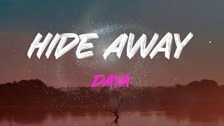 Daya - Hide Away Lyrics  Tell Me Where The Good Boys Go