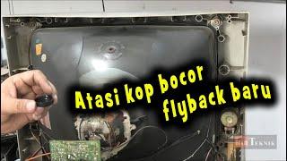 Cara atasi bocor di kop flyback