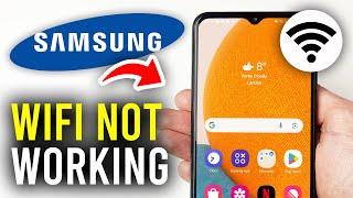 How To Fix WiFi Not Working On Samsung Galaxy Phone - Full Guide