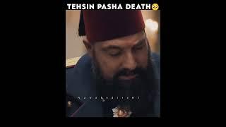 Tehsin Pasha Death  scene sad status  Sultan AbdulHamid status #shorts#sultanabdulhamid