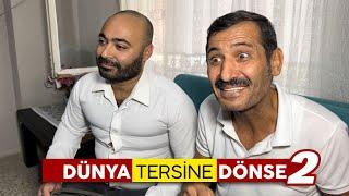 Dünya Tersine Dönse 2 - Skeç