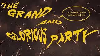 The Sound of Musick sic – The Grand and Glorious Party - A Noisical