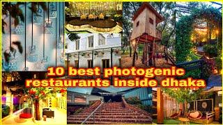 TOP 10 PHOTOGENIC RESTAURANTS Inside DHAKA  Bangladesh