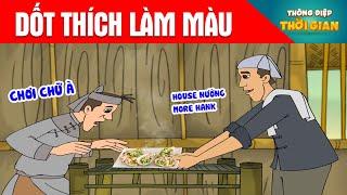 DỐT THÍCH LÀM MÀU - Thông Điệp Thời Gian - Phim Hoạt Hình - Truyện Cổ Tích - Khoảnh Khắc Kỳ Diệu