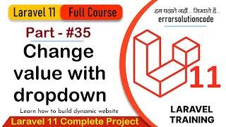 Laravel 11 Full Course  #35 Change value with dropdown in Laravel 11