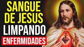 SANGUE DE JESUS LIMPANDO TODAS AS ENFERMIDADES  Oração de Saúde e Cura do Corpo e da Mente