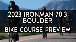 Bike Course Preview 2023 Ironman 70.3 Boulder