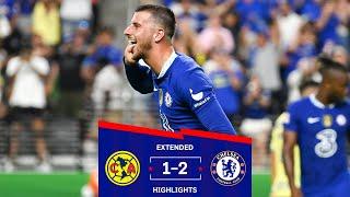 Chelsea 2-1 Club America  Mason Mount Stunner Secures The Win  Pre-Season Extended Highlights