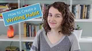 How to Create a Consistent Writing Habit