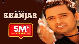 New Punjabi Songs 2015  KHANJAR  MASHA ALI  BANTY HIMMATPURI  Punjabi Songs 2015