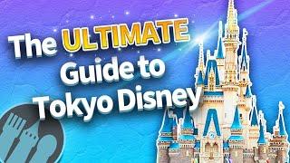 The ULTIMATE Guide to Tokyo Disney