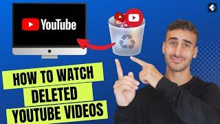 6 Methods How to Watch Deleted YouTube Videos? 2024 Updated