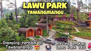 LAWU PARK TAWANGMANGU TERBARU - REVIEW GLAMPING LAWU PARK