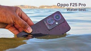 Oppo F25 Pro 5g Water Test  IP65 Water resistant