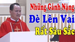 NHỮNG GÁNH NẶNG ĐÈ LÊN VAI - Bài Giảng Mới Sâu Sắc Của Lm Phạm Tĩnh  Công Giáo Yêu Thương