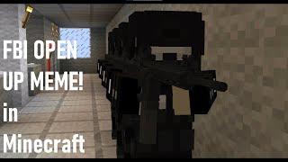 #Minecraft FBI OPEN UP