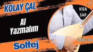 Al Yazmalım-SolfejKısa Sap Bağlama