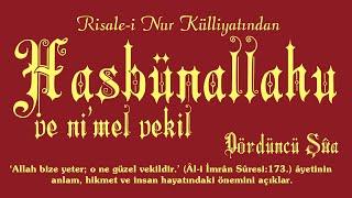 Risale-i Nur KülliyatıDördüncü Şûa - Hasbünallahu ve nimel vekil...