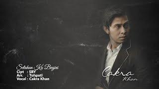 Cakra Khan - Setahun Ku Begini