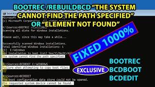 BOOTREC REBUILDBCD The System Cannot Find the Path Specified or Element Not Found in Windows 1011