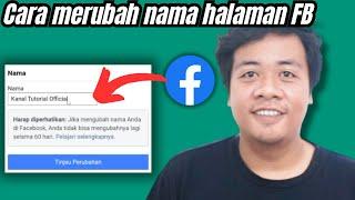 CARA MERUBAH NAMA HALAMAN FACEBOOK LEWAT HP  CARA MENGUBAH NAMA HALAMAN FACEBOOK 2024