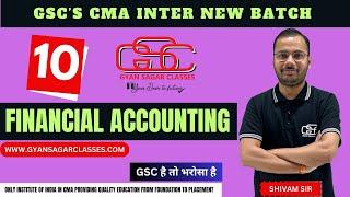 FINANCIAL ACCOUNTING LECTURE 10 CMA INTER NEW BATCH   SHIVAM SIR  GYAN SAGAR CLASSES