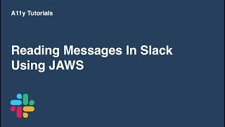 Reading Messages In Slack Using JAWS