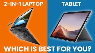 2-in-1 Laptop vs Tablet - Which Is Best For You? Guide