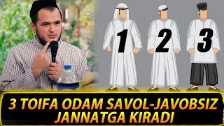 3 toifa odam jannatga soroq-savoldan oldin kiradi  Sardor domla