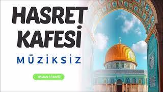 Hasret Kafesi  Müziksiz Ezgi